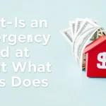 What Is an Emergency Fund and What Does It Cover?